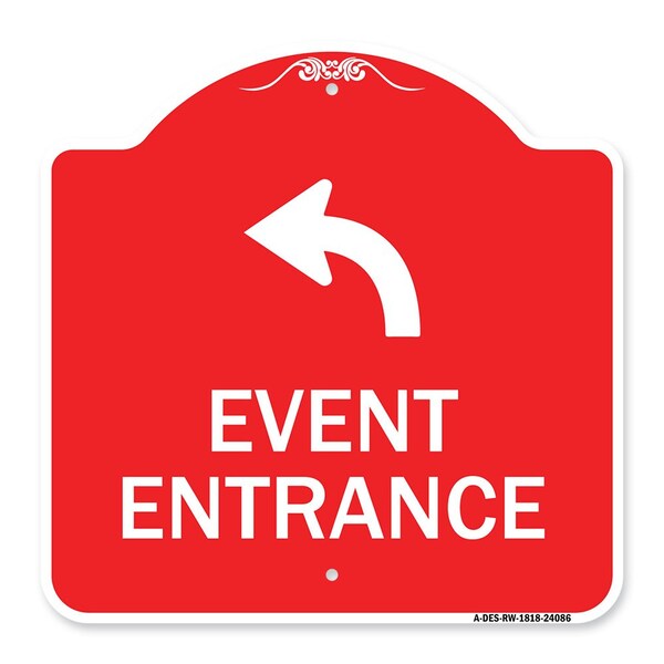 Signmission Event Entrance With Upper Left Arrow, Red & White Aluminum Architectural Sign, 18" H, RW-1818-24086 A-DES-RW-1818-24086 - main